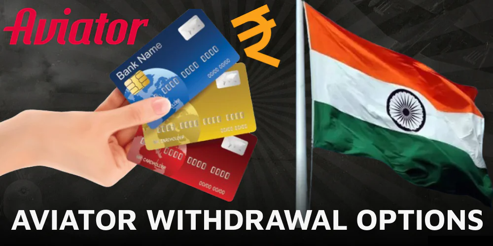 Withdrawal options for Aviator players from India