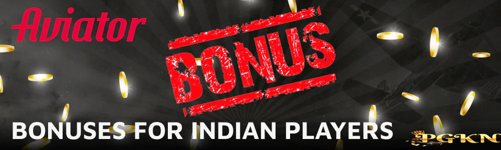 Bonuses available to Aviator players from India